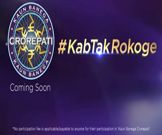 KBC Tag line #KabTakRokoge – Coming soon on Sony TV