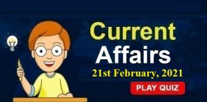 Current-Affairs-21st-feb-2021-KBC