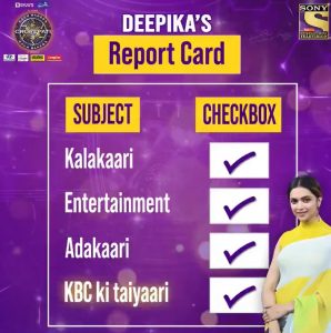 Deepika report card KBC Sony