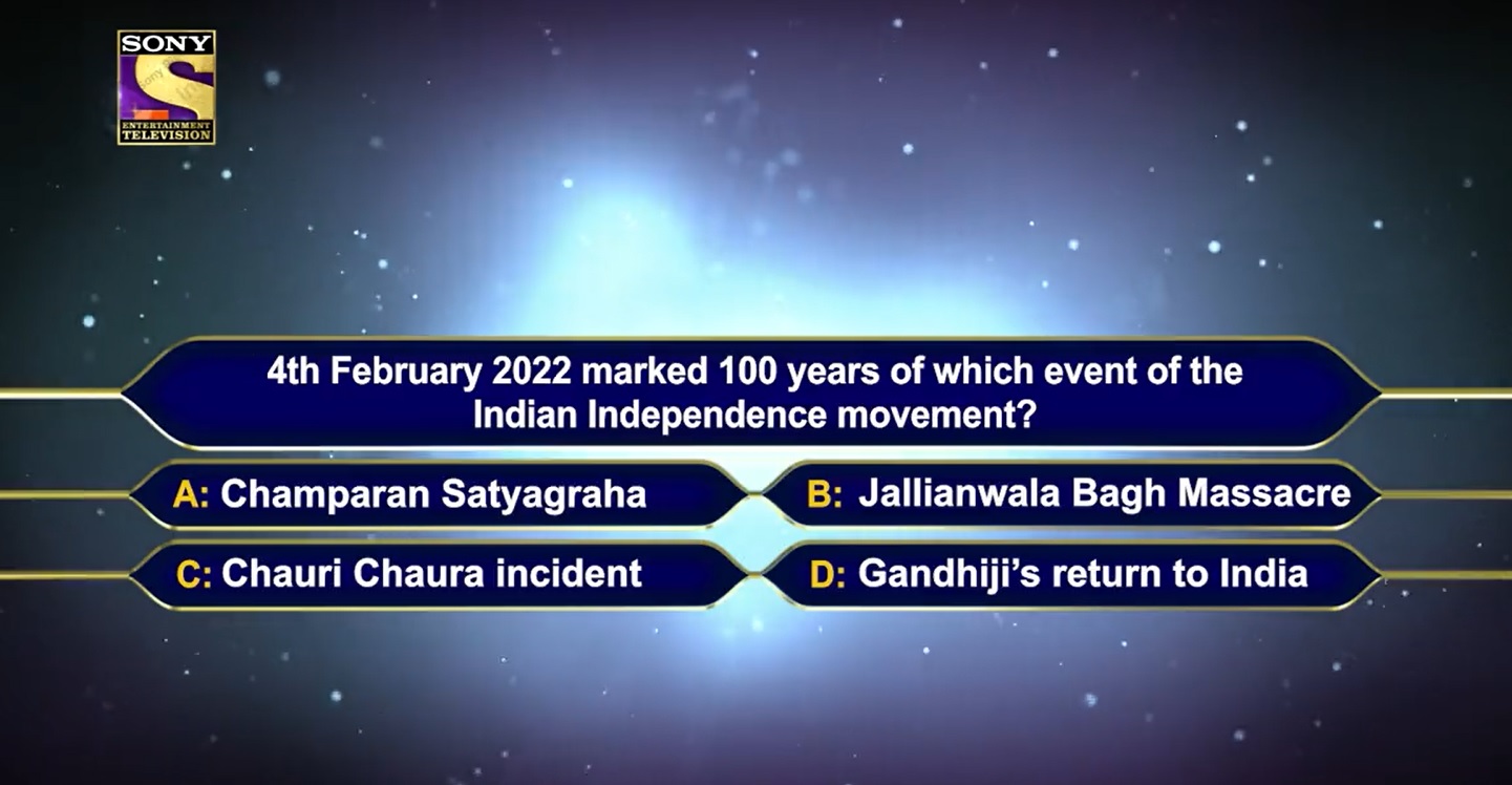 KBC 4th Registration Question : 4th February 2022 marked 100 years of which event of the Indian Independence movement?