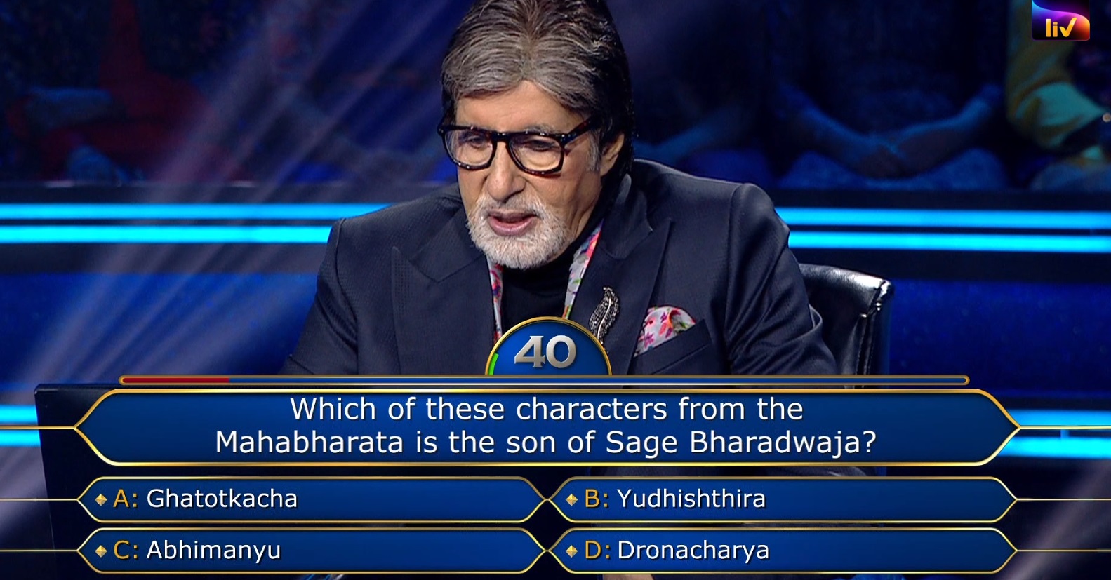 Ques : Which of these characters from the Mahabharata is the son of Sage Bharadwaja?