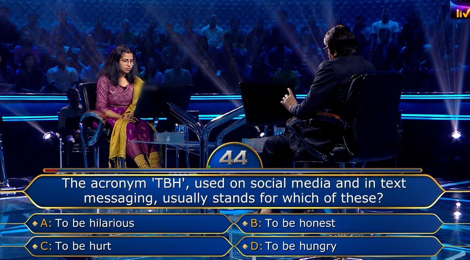 Ques : The acronym ‘TBH’, used on social media and in text messaging, usually stands for which of these?