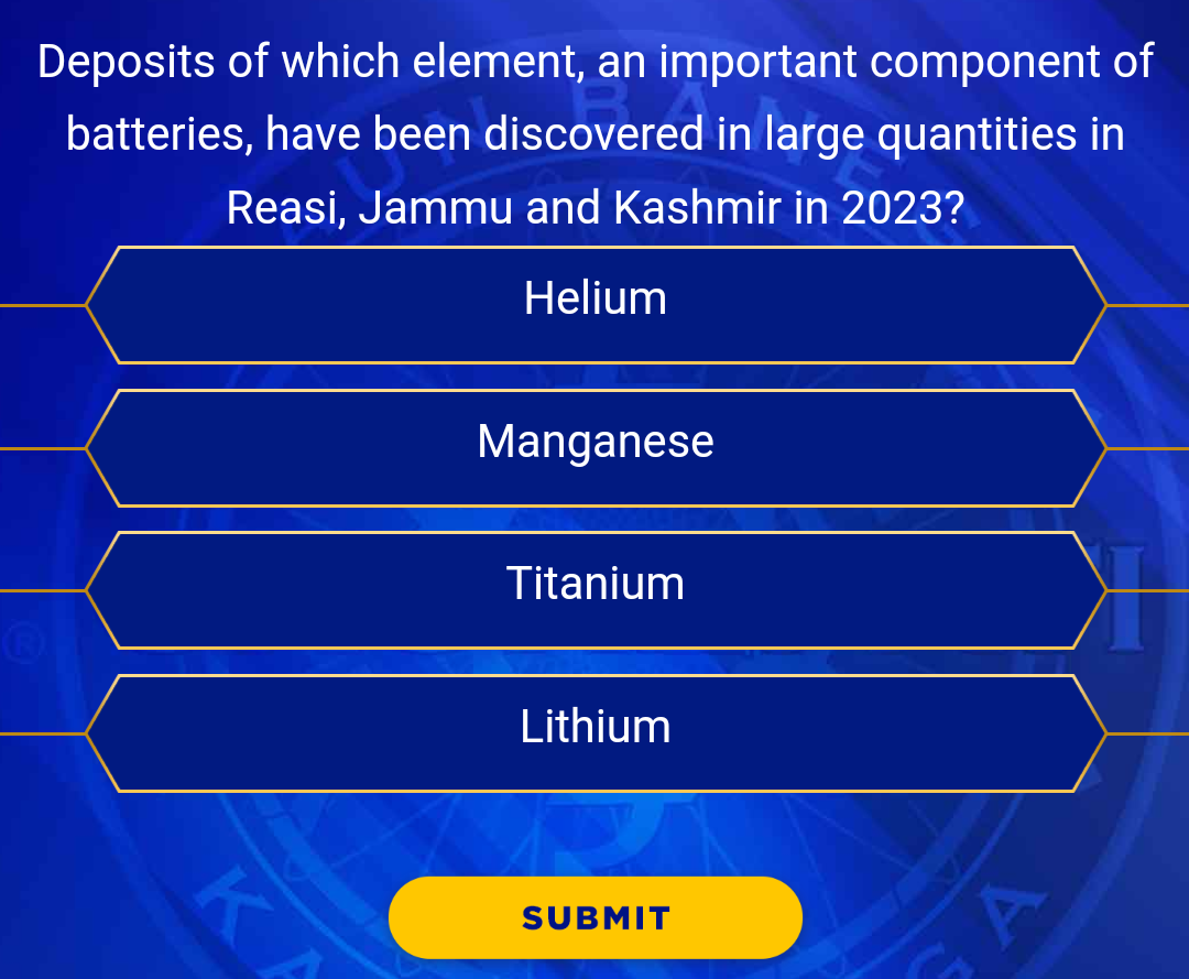 Deposits of which element, an important component of batteries, have been discovered in large quantities in Reasi, Jammu and Kashmir in 2023? :KBC 5th Registration Question No 6 Dated 4th May 2023